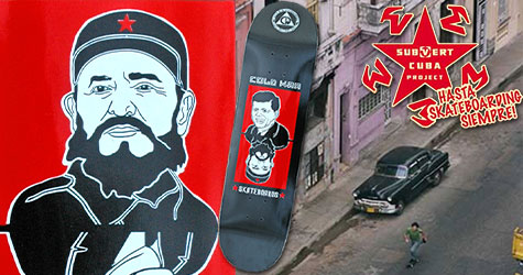 Subvert Cuba and Fidel Castro skateboard