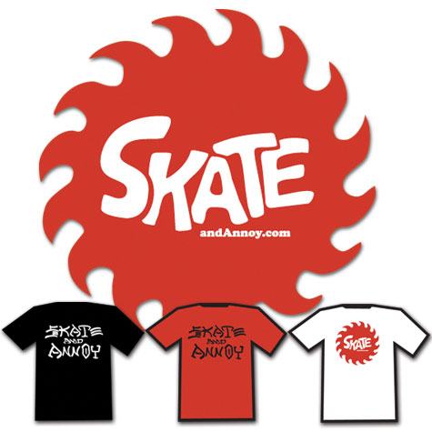 Skate and Annoy T-Shirts