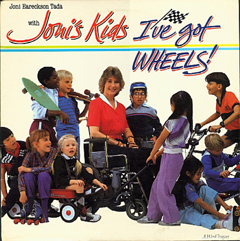 I've Got Wheels - Joni Eareckson Tada - Joni and Friends