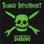 Teenage Bottlerocket