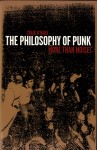 The Philosophy of Punk: More Than Noise