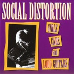Social Distortion: Girls, Cars and Loud! Guitars
