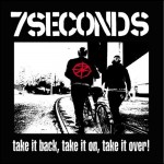 7 Seconds: Take it back, take it on, take it over!