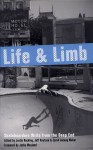 Life and Limb: Skateboarders Write from the Deep End