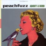 Peachfuzz: About a Bird