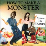 The Cramps: How to make a Monster
